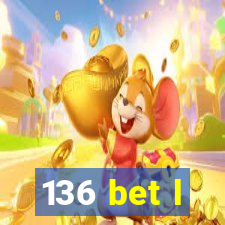 136 bet l